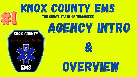 Agency Overview & Creation | Knox County EMS | TN Public Safety Group