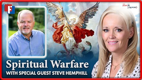 The Hope Report with Melissa Huray: Spiritual Warfare with Author and Speaker Steve Hemphill | 31 July 2024