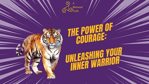 The Power of Courage - Unleashing Your Inner Warrior