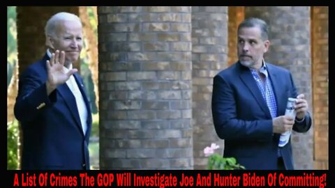 Here Is A List Of Crimes The GOP Will Investigate Joe And Hunter Biden Of Committing!