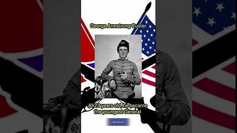 Did You Know George Armstrong Custer was the Youngest General in the American Civil War? #kaosnova