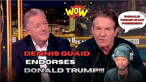 Dennis Quaid endorses Donald Trump!!!