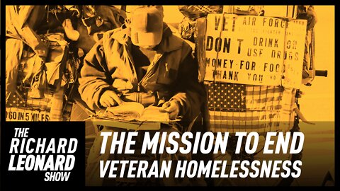 Richard Leonard Show: The Plague of Veteran Homelessness