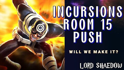 Incursions Room 15 Push | Will we make it? | Marvel Contest of Champions