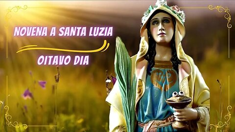Novena de Santa Luzia oitavo dia #santaluzia #novena #cura #oração