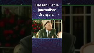 Hassan II et le journaliste français.