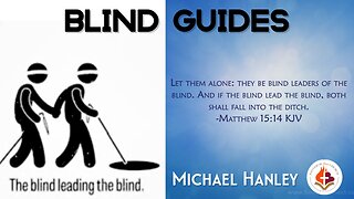 Blind Guides- Michael Hanley- July 21, 2024