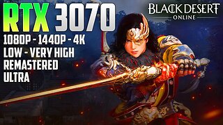 Black Desert Online on the RTX 3070 | 4K - 1440p - 1080p | Lowest & Highest Settings