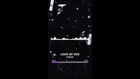 [SONG 4] - “LIGHT OF YOU” by #SAMUEL