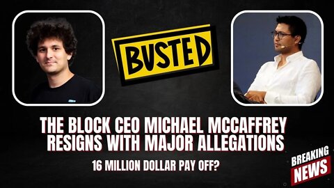 SBF Secretly Funneled TheBlock Millions | Bahamas Property | Michael McCaffrey Resigns in Shame