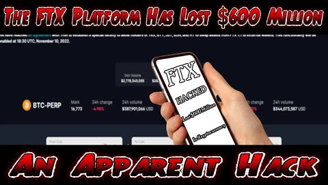 The FTX Platform Has Lost $600 Million In Cryptocurrency After An Apparent Hack | Crypto Exchange