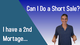 Can You Do A Short Sale With A 2nd Mortgage?