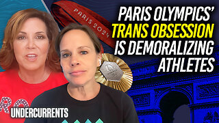 Paris Olympics' Trans OBSESSION Is Demoralizing Athletes