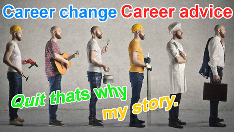 Career change is my story and typical mistakes! How to know if it’s time to change careers?