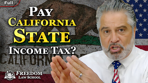 Am I required by law to file and pay the California state income tax? (Full)