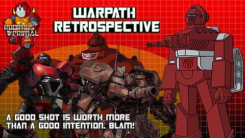 Warpath Retropsective - The Boisterous Autobot Tank