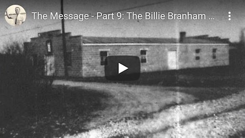 The Message Part 09: The Billie Branham Pentecostal Tabernacle