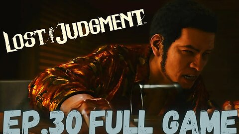 LOST JUDGEMENT Gameplay Walkthrough EP.30 Chapter 8 Phantom Of Ijincho Part 6 FULL GAME