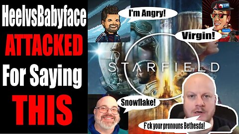 HeelvsBabyface ATTACKED Over His OPINIONS on Starfield! | Let's Discuss!