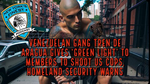 Venezuelan Gang Tren De Aragua Gives ‘Green Light’ To Members To Shoot US Cops, Homeland Security