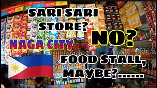 Sari Sari store NO! food stall maybe? Naga City Philippines