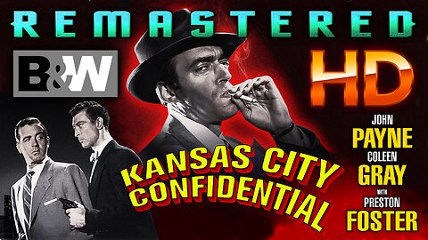 Kansas City Confidential - FREE MOVIE - HD REMASTERED - Original B&W format - Film Noir