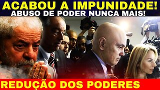 AO VIVO DIRETO DE BRASILIA ACABOU A IMPUNIDADE FIM DO ABUSO DE PODER REDUÇÃO DOS PODERES O BRASIL