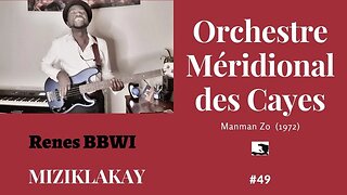 MIZIKLAKAY: #49 Manman Zo _ Orchestre Meridional des Cayes