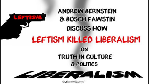 Ep. 056: Leftism Destroys Liberalism