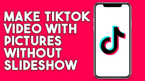 How To Make Tiktok Video With Pictures Without Slideshow (2023)