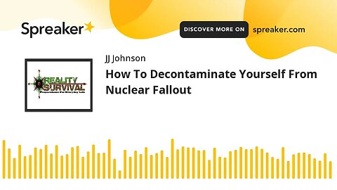How To Decontaminate Yourself From Nuclear Fallout
