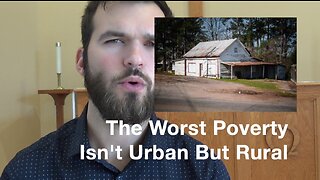 Places With Worst Poverty Aren't Urban, But Rual