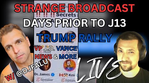 Unusual Signals Preceding the J13 Trump Rally w/ @DJFALU