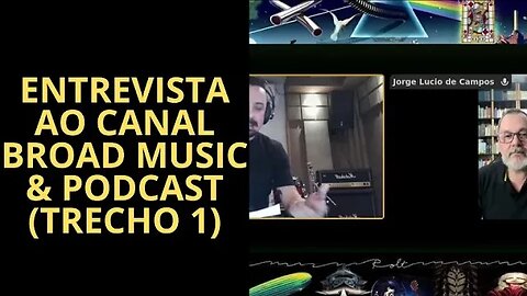 ENTREVISTA SOBRE O ROCK PROGRESSIVO A MURILO MOREIRA DO CANAL BROAD - MUSIC & PODCAST (TRECHO 1)