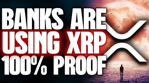 RIPPLE XRP 100% PROOF BANKS ARE USING XRP | 90% OF $7+ TRILLION PER DAY