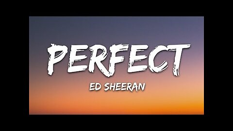 Ed Sheeran - Perfect (Lyrics)