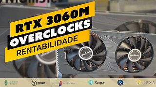 ⛏️🤑 NVIDIA RTX 3060M - RENTABILIDADE E OVERCLOCKS | ETC | ERG | RVN | KAS | RXD | NEXA