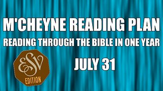 Day 212 - July 31 - Bible in a Year - ESV Edition