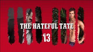 THE HATEFUL TATE EPISODE 13