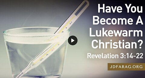Have You Become A Lukewarm Christian? - JD Farag