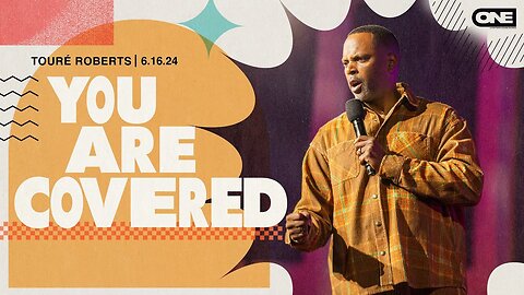 You Are Covered - Touré Roberts