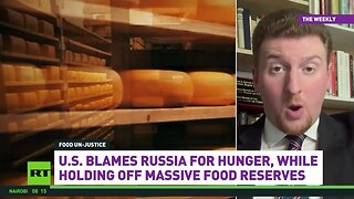 US blames Russia for food crisis while sitting on massive food reserves & inflating food prices