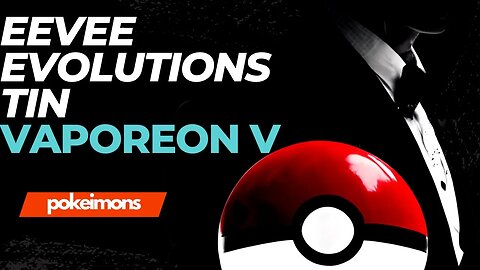 Eevee Evolutions Tin (Vaporeon V) Unboxing