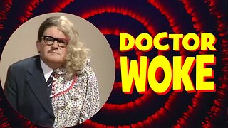 Doctor Who Is Doctor Woke