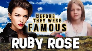 RUBY ROSE - Before They Were Famous