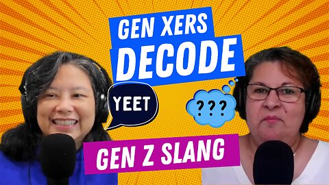 Gen Xers Decode Gen Z Slang