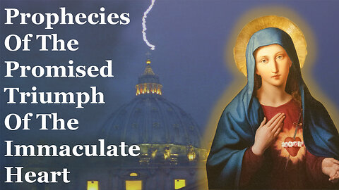 Prophetic Messages Of The Promised Triumph Of The Immaculate Heart