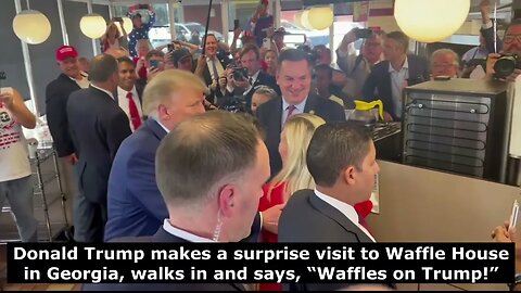 Trump makes a surprise visit to Waffle House in Georgia, walks in and says, “Waffles on Trump!”