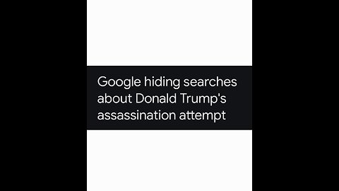 Google hiding search results about Donald Trump's assassination attempt