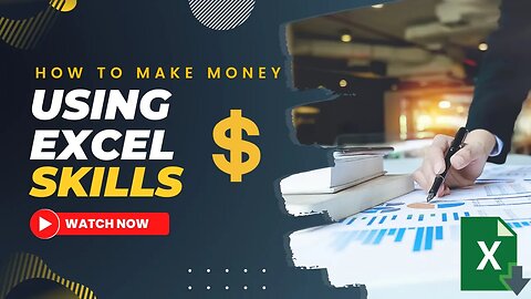 Excel Your Earnings: Making Money with Excel Skills